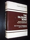 The siloxane bond : physical properties and chemical transformations