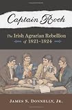 Captain Rock : the Irish agrarian rebellion of 1821-1824
