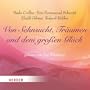 Von Sehnsucht, Tr�umen und dem gro�en Gl�ck