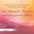 Von Sehnsucht, Tr�umen und dem gro�en Gl�ck