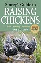 Storey's Guide to Raising Chickens: 4th Edition (Storey Guide to Raising)