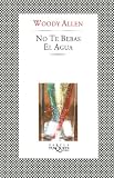 No Te Bebas El Agua/ Don't Drink the Water (Fabula / Fables)