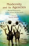 Modernity and its agencies : young movements in the history of the South