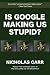 Is Google Making Us Stupid?