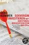 Souver�n investieren mit Indexfonds, Indexzertifikaten und ETFs: Wie Privatanleger das Spiel gegen die Finanzbranche gewinnen