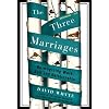 The Three Marriages: Reimagining Work, Self, and Relationship