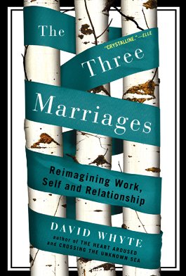 The Three Marriages: Reimagining Work, Self and Relationship Book Image