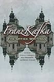 Franz Kafka : the office writings