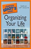 The Complete Idiots Guide to Organizing Your Life, 5th Edition