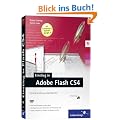 Einstieg in Adobe Flash CS4: Eigene Flash-Filme erstellen. Schritt f�r Schritt (Galileo Design)