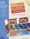 Safe & Caring Schools Preschool-Kindergarten: Hundreds of Ways to Improve Classroom Climate and Achieve Academic Success