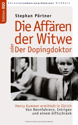 Die Aff�ren der Witwe oder Der Dopingdoktor