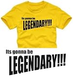 How I met your mother - Its gonna be LEGENDARY !!! - SHIRT T-SHIRT S M L XL XXL XXXL