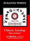 Chinese Astrology Plain and Simple