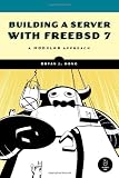 Building a Server with FreeBSD 7
