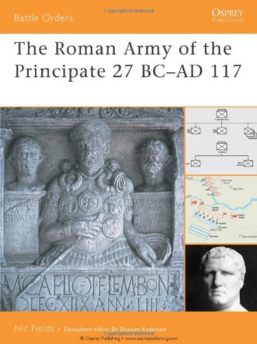 the roman army of the principate 27 bc ad 117 battle orders