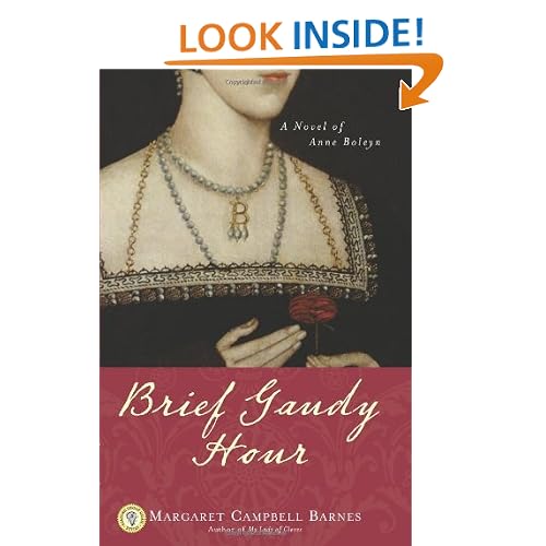 Brief Gaudy Hour: A Novel of Anne Boleyn