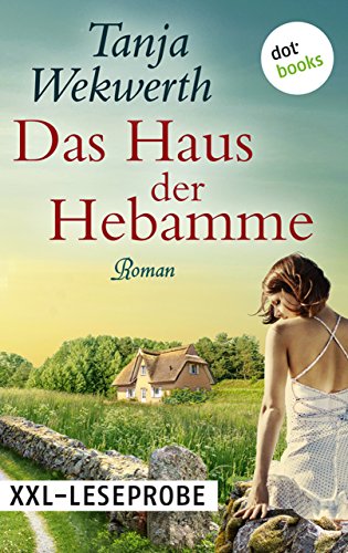 XXL-Leseprobe: Das Haus der Hebamme: Roman (German Edition)