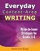 Everyday Content-Area Writing: Write-To-Learn Strategies for Grades 3-5