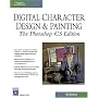 Digital Character Design and Painting: The Photoshop CS Edition (Graphics Series)