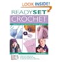 Ready, Set, Crochet: Learn to Crochet with 19 Hot Projects (Stand-Up Book)