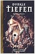 Dunkle Tiefen: DSA-Roman (Nr. 87)
