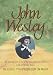 John Wesley: A Biography
