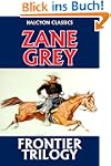 The Frontier Trilogy by Zane Grey (Un...