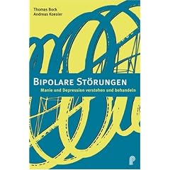 Bipolare St�rungen: Manie und Depression erkennen und behandeln