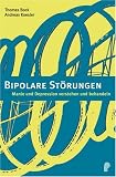 Bipolare St�rungen: Manie und Depression erkennen und behandeln