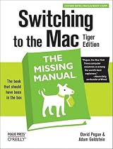 Switching to the Mac: The Missing Manual, Tiger Edition