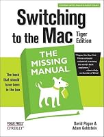 Switching to the Mac: The Missing Manual, Tiger Edition