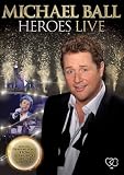 Michael Ball - Heroes Live [DVD]