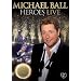 Michael Ball - Heroes Live [DVD] [2011]