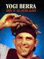 Yogi Berra : Déjà vu All Over Again