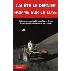 J'ai �t� le dernier homme sur la lune
