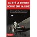 J'ai �t� le dernier homme sur la lune