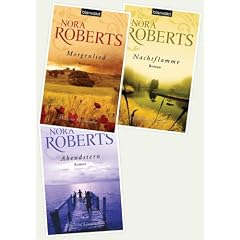 Nora Roberts Nacht Trilogie 1,2,3 Morgenlied, Abendstern, Nachtflamme (Nacht Trilogie)