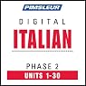 Italian Phase 2, Units 1-30: Learn to Speak and Understand Italian with Pimsleur Language Programs