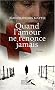 Quand l'amour ne renonce jamais