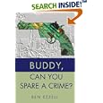 Buddy, Can You Spare A Crime? by Ben Ezzell