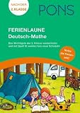 PONS Ferienlaune Deutsch-Mathe: Das Wichtigste der 2. Klasse wiederholen und mit Spaß fit werden fürs neue Schuljahr