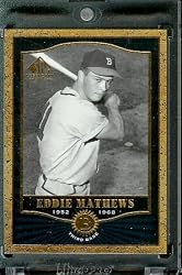 2001 SP Legendary Cuts #5 Eddie Mathews Baseball Card - Mint Condition - In Protective Display Case