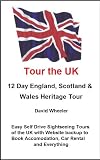 Tour the UK 12 Day England, Scotland & Wales Heritage Tour