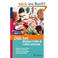 Di�t bei Morbus Crohn und Colitis ulcerosa: Endlich neue Chancen durch reizarme Ern�hrung - So hilft die "Spezielle Kohlenhydrat-Di�t"