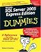 Microsoft SQL Server 2005 Express Edition For Dummies (For Dummies (Computer/Tech))