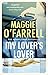 My Lover's Lover: Maggie O'Farrell