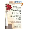 When Pleasing Others Is Hurting You: Finding God's Patterns for Healthy Relationships