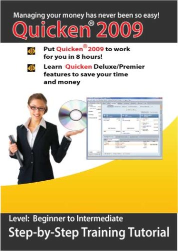 Quicken 2009 Deluxe and Home/Business Complete Training Course by Amazing eLearning