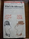 What's the difference? : an American/British, British/American dictionary